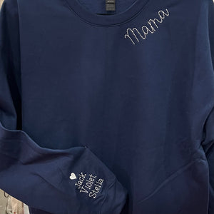 Custom Embroidered Handstitch Font “mama” on the neckline Sweatshirts