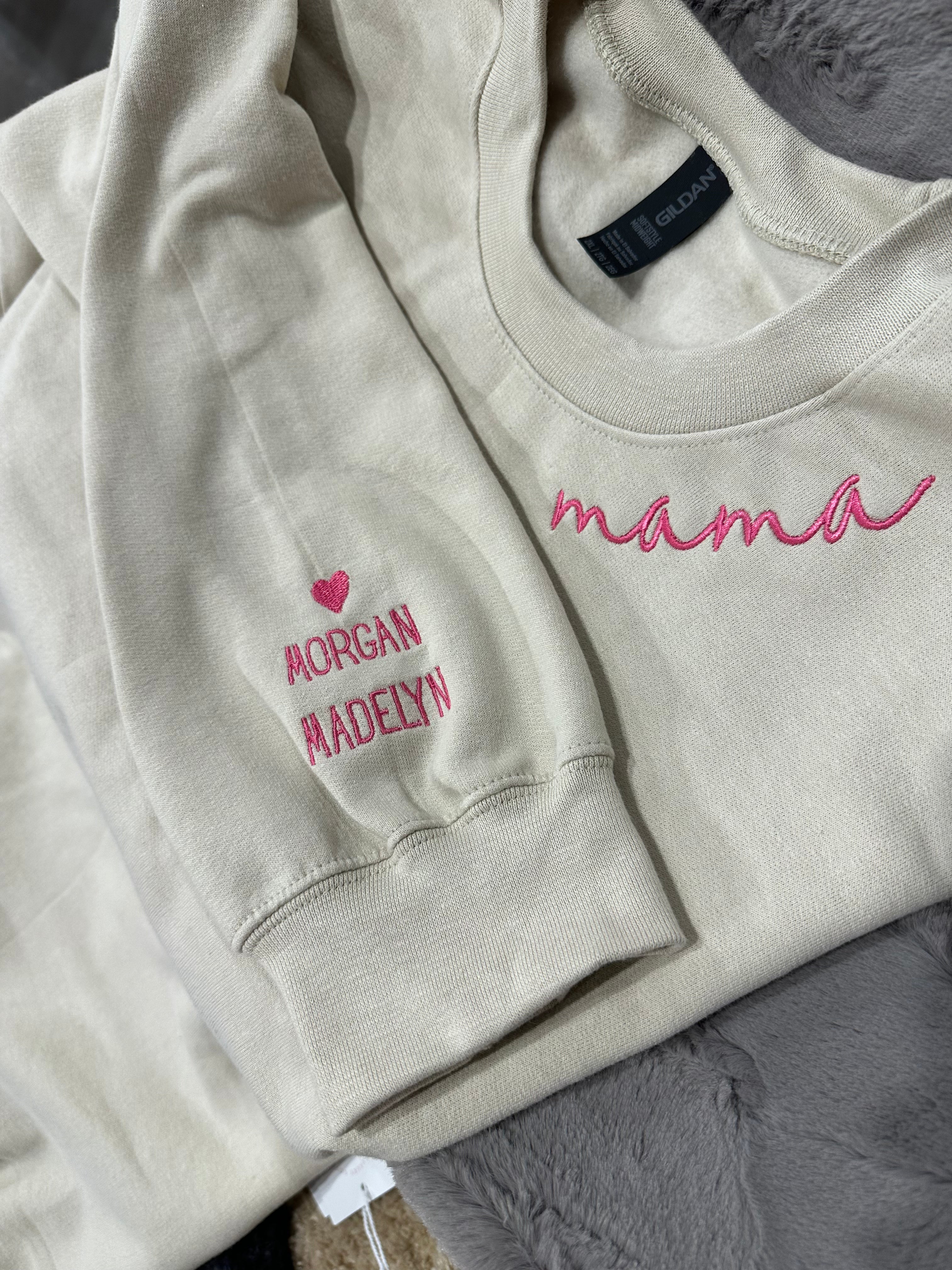 Custom Embroidered Scripty Font “mama” on the neckline Sweatshirts