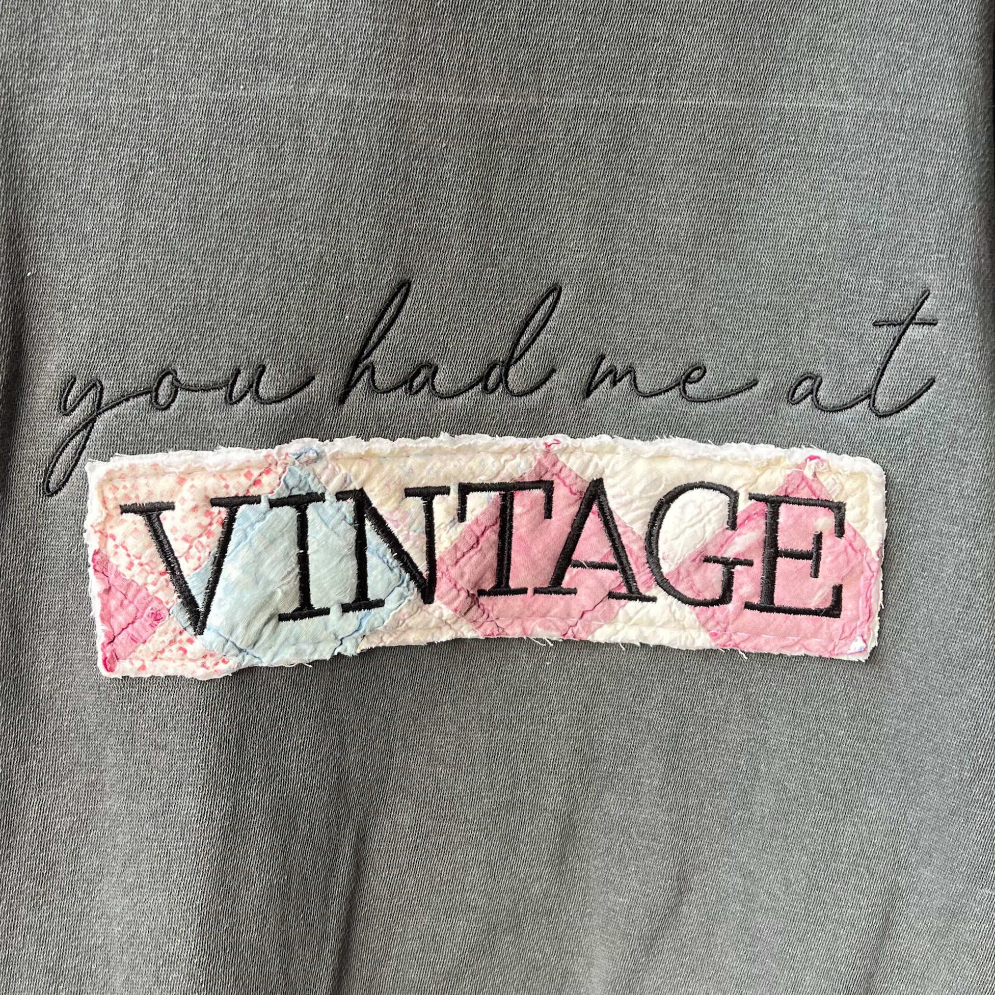 LE You had me at VINTAGE Sweatshirts