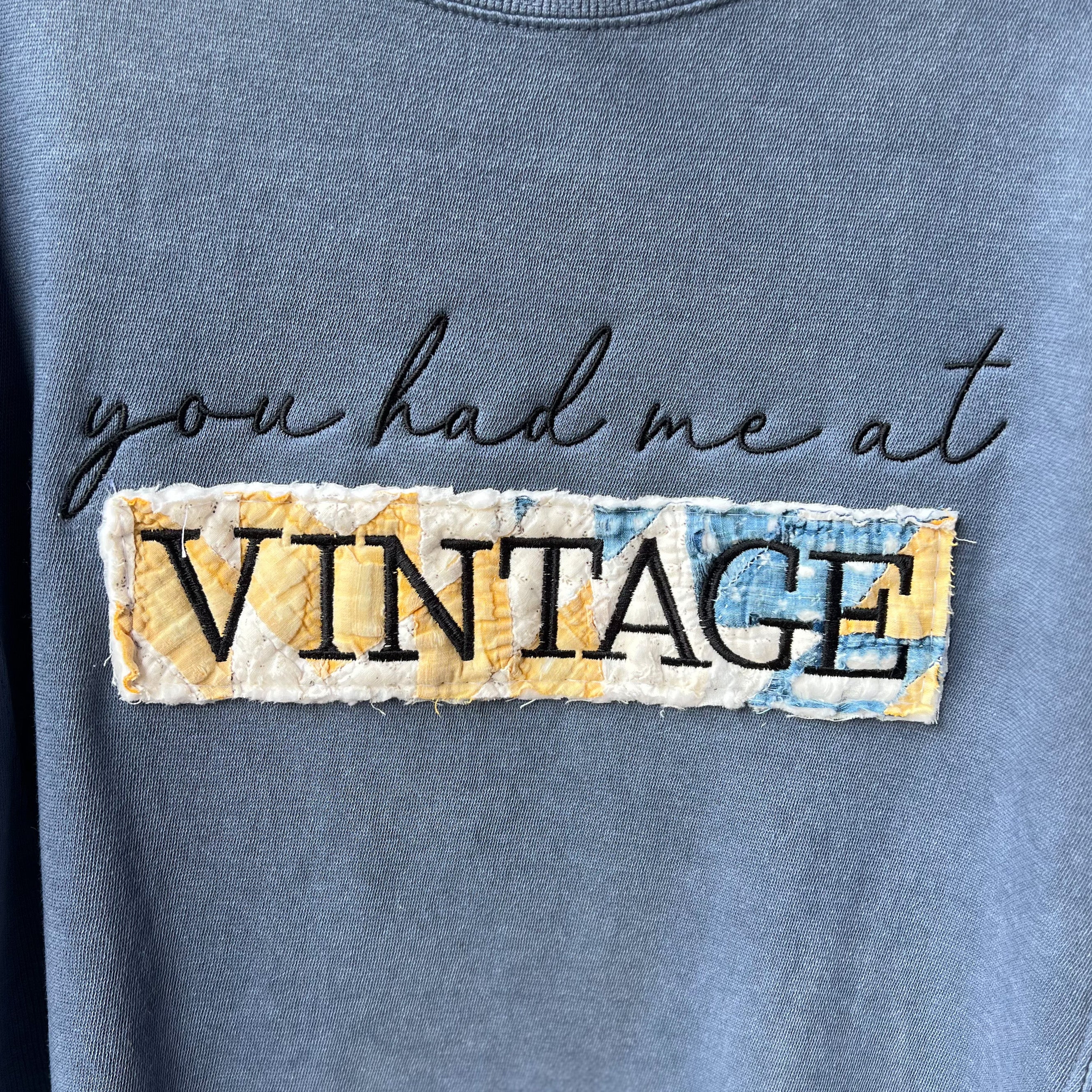 LE You had me at VINTAGE Sweatshirts