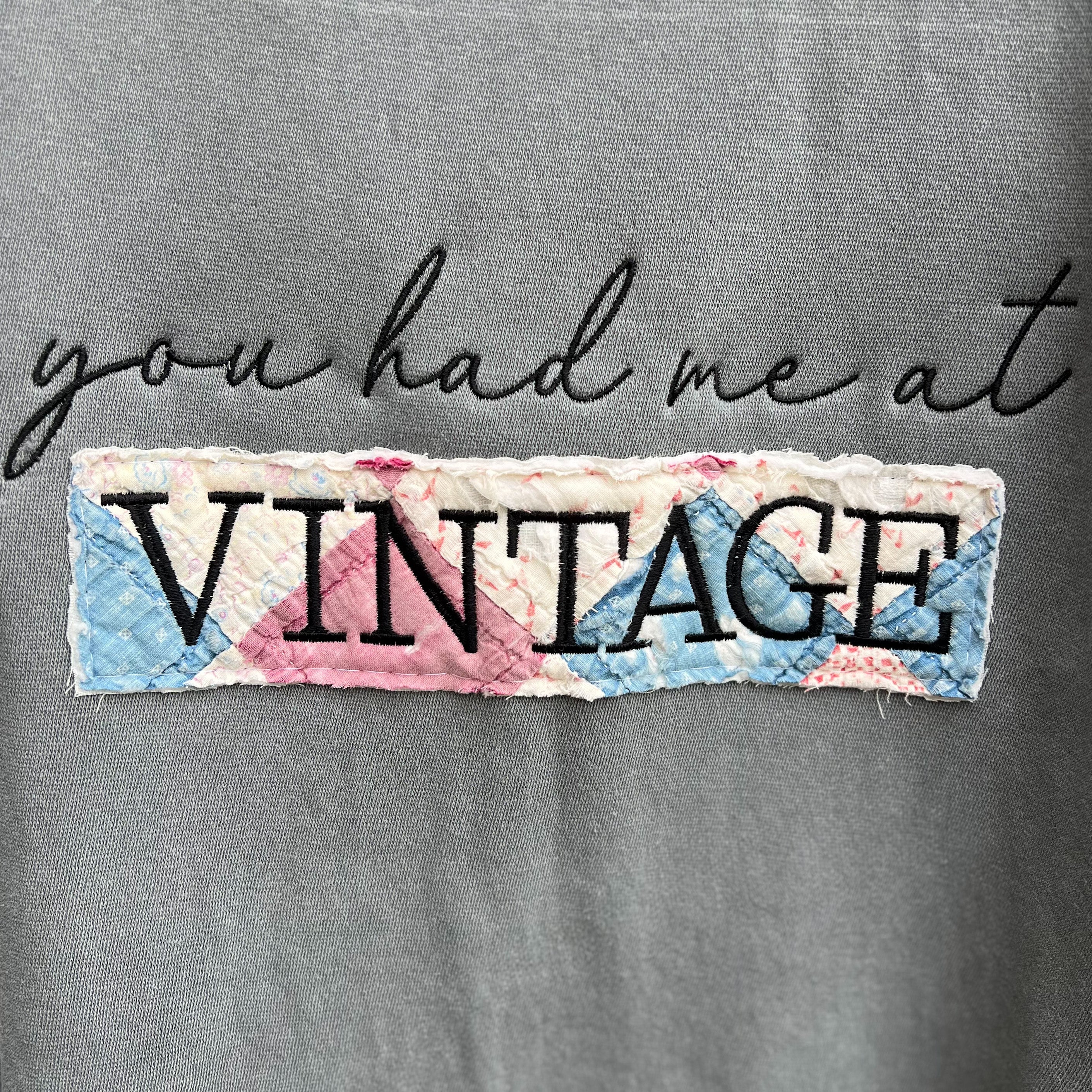 LE You had me at VINTAGE Sweatshirts