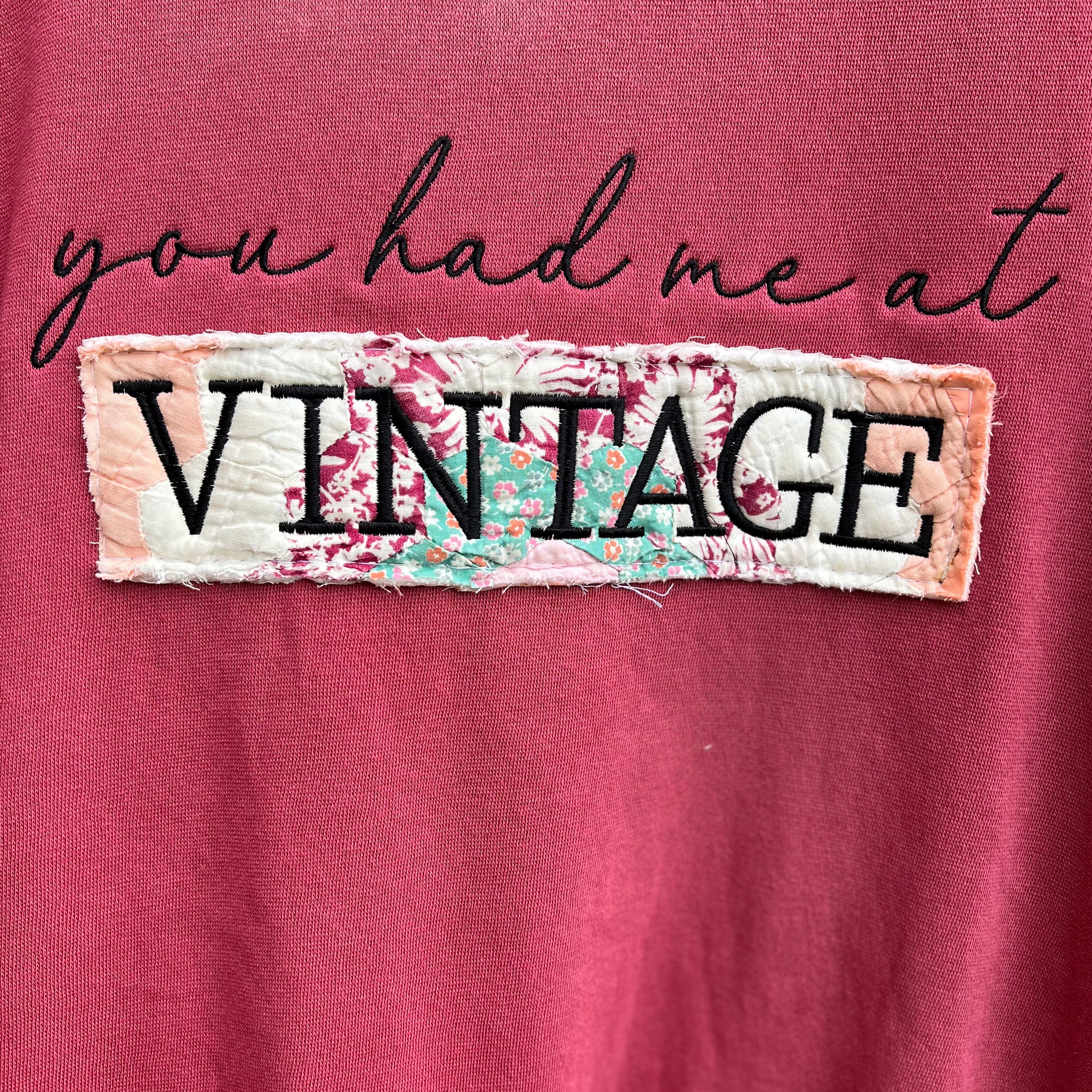 LE You had me at VINTAGE Sweatshirts