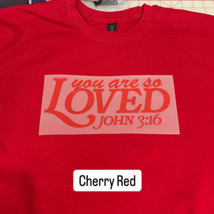 NEW! LE You are so LOVED Red Heat Transfer Crewneck Sweatshirt