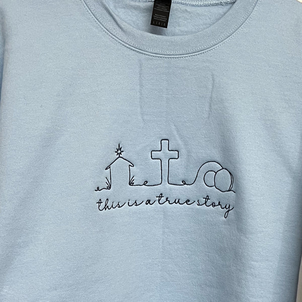 NEW! Easter This is a true story Embroidered Sweatshirts