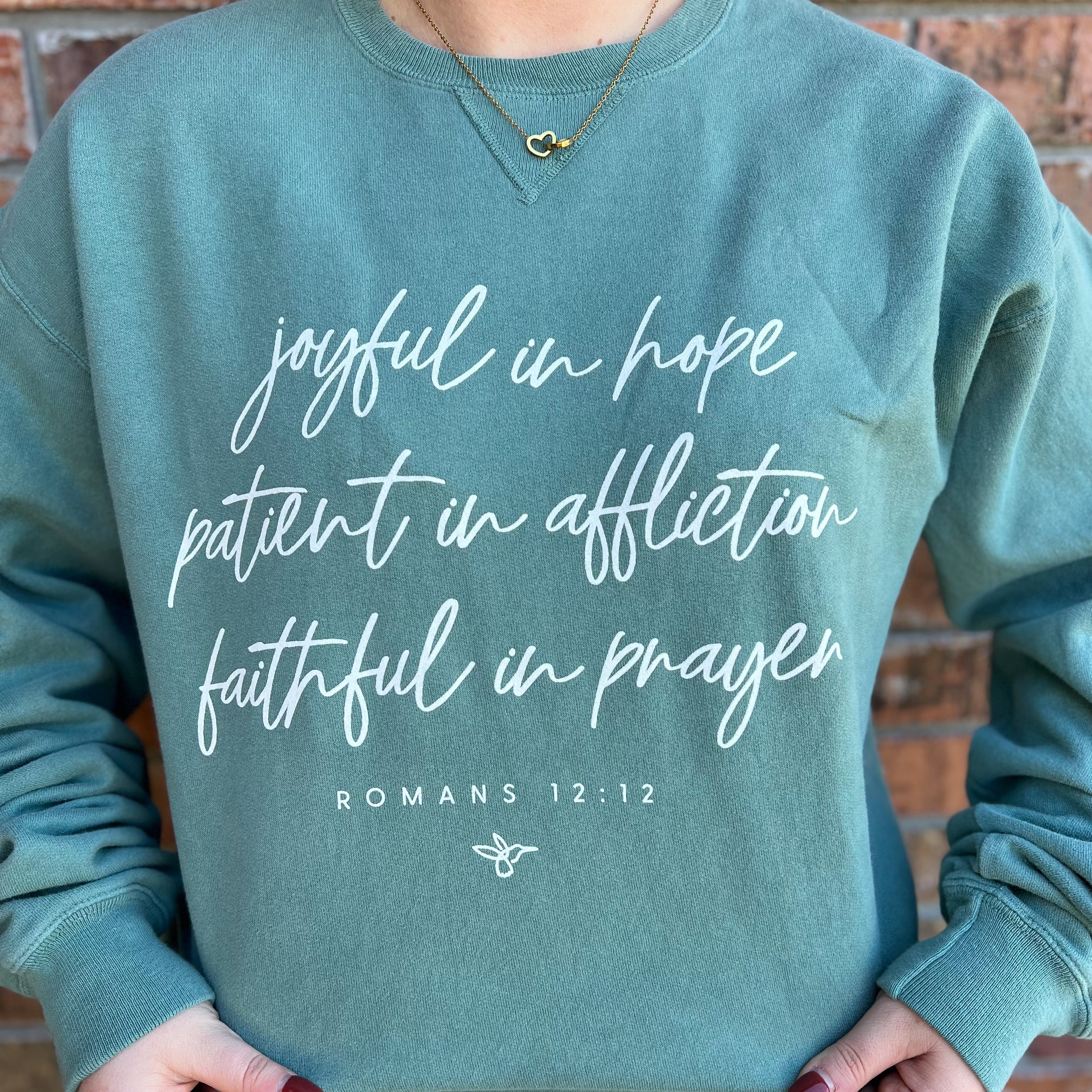 Exclusive!! Limited Edition Romans 12:12 Sweatshirts